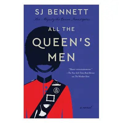 "All the Queen's Men" - "A Novel" ("Bennett SJ")