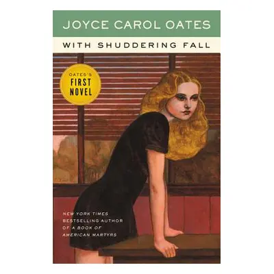 "With Shuddering Fall" - "" ("Oates Joyce Carol")