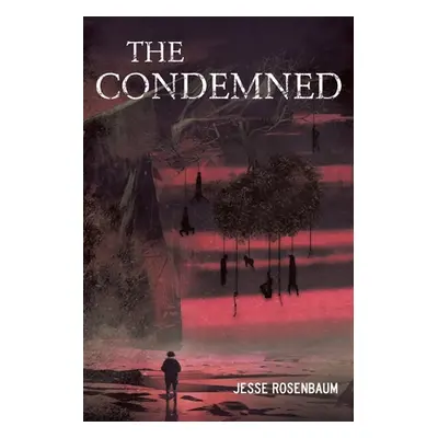 "The Condemned" - "" ("Rosenbaum Jesse")