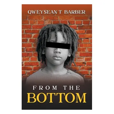 "From the Bottom" - "" ("Barber Qweysean")