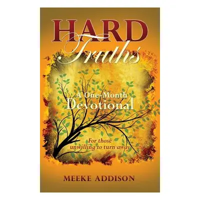 "Hard Truths" - "" ("Addison Meeke")