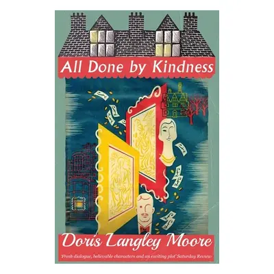 "All Done by Kindness" - "" ("Moore Doris Langley")