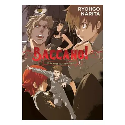 "Baccano!, Vol. 8 (Light Novel): 1934 Alice in Jails: Prison" - "" ("Narita Ryohgo")