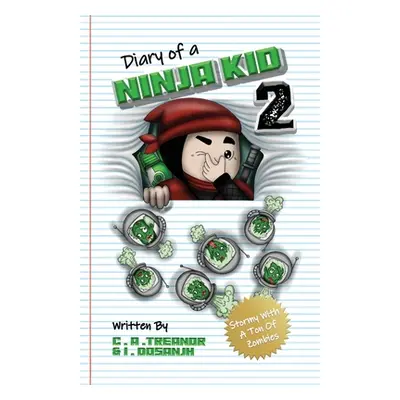 "Diary Of A Ninja Kid 2: Stormy With A Ton Of Zombies" - "" ("Treanor Caroline A.")