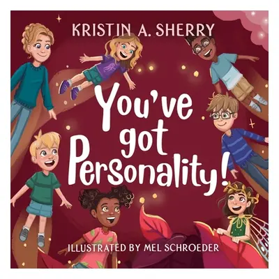 "You've Got Personality!" - "" ("Sherry Kristin A.")