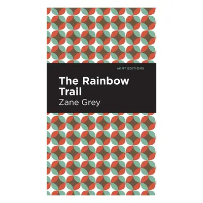 "The Rainbow Trail" - "" ("Grey Zane")