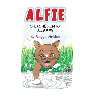 "Alfie Splashes into Summer" - "" ("Holden Maggie")