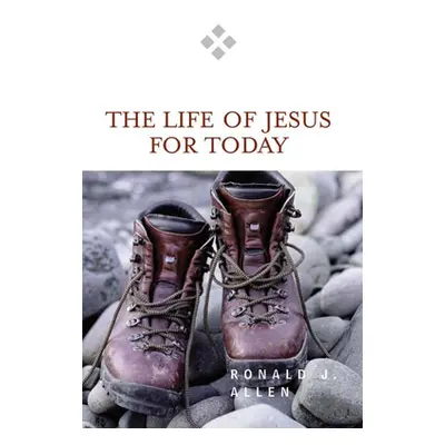 "Life of Jesus for Today" - "" ("Allen Ronald J.")