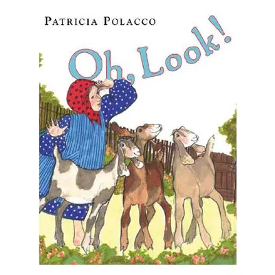 "Oh, Look!" - "" ("Polacco Patricia")