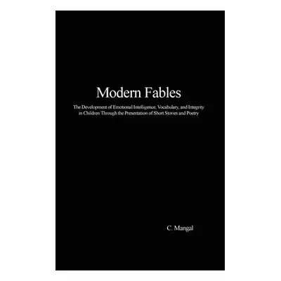 "Modern Fables: The Development of Emotional Intelligence, Vocabulary, and Integrity in Children