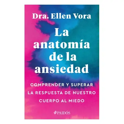 "La Anatoma de la Ansiedad" - "" ("Vora Ellen")