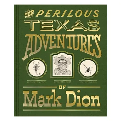 "The Perilous Texas Adventures of Mark Dion" - "" ("Dion Mark")