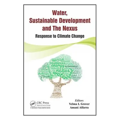 "Water, Sustainable Development and the Nexus: Response to Climate Change" - "" ("Grover Velma I