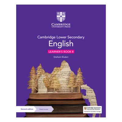 "Cambridge Lower Secondary English Learner's Book 8 with Digital Access (1 Year)" - "" ("Elsdon 