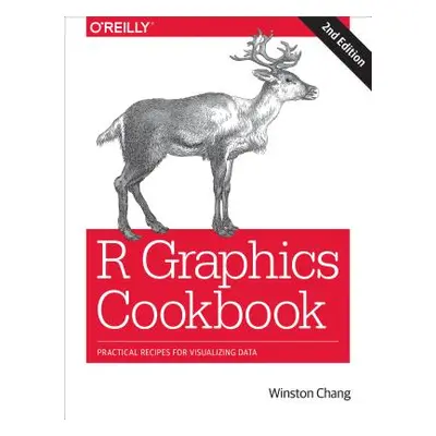 "R Graphics Cookbook: Practical Recipes for Visualizing Data" - "" ("Chang Winston")