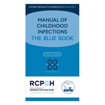 "Manual of Childhood Infection: The Blue Book" - "" ("Sharland Mike")