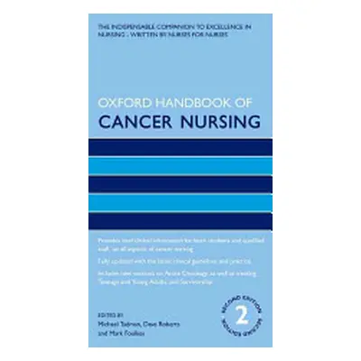 "Oxford Handbook of Cancer Nursing" - "" ("Tadman Michael")