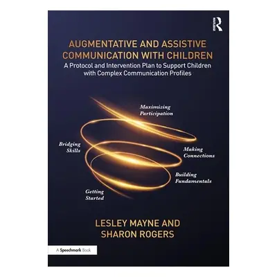 "Augmentative and Assistive Communication with Children: A Protocol and Intervention Plan to Sup