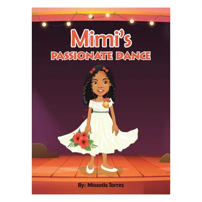 "Mimi's Passionate Dance" - "" ("Torres Miosotis")