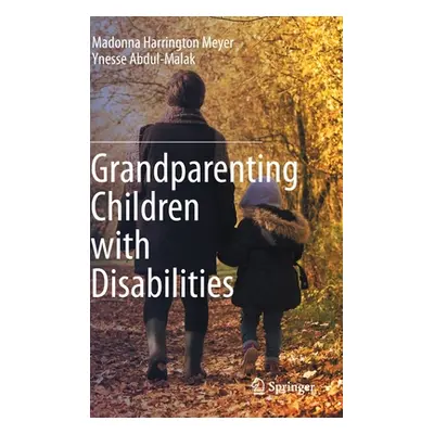 "Grandparenting Children with Disabilities" - "" ("Harrington Meyer Madonna")