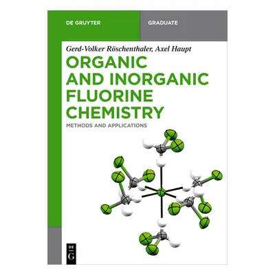 "Organic and Inorganic Fluorine Chemistry" - "" ("Haupt Axel")