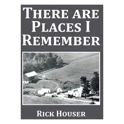 "There Are Places I Remember" - "" ("Houser Rick")