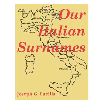 "Our Italian Surnames" - "" ("Fucilla Joseph Guerin")