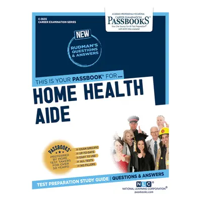 "Home Health Aide (C-3635), 3635: Passbooks Study Guide" - "" ("National Learning Corporation")