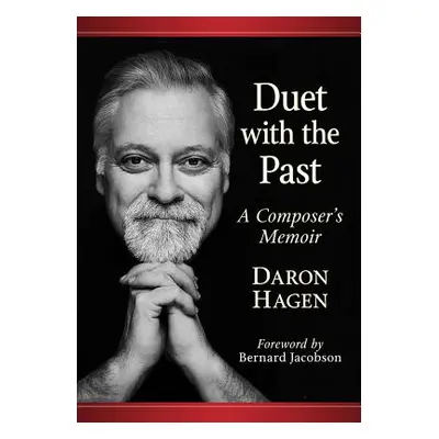 "Duet with the Past: A Composer's Memoir" - "" ("Hagen Daron")