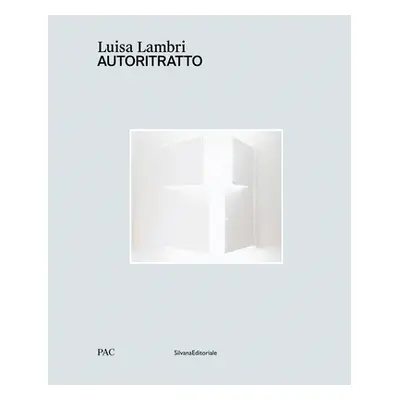 "Luisa Lambri: Autoritratto" - "" ("Lambri Luisa")