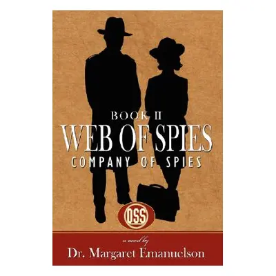 "Web of Spies Book II: Company of Spies" - "" ("Emanuelson Margaret")