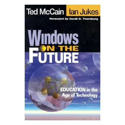 "Windows on the Future: Education in the Age of Technology" - "" ("McCain Ted")