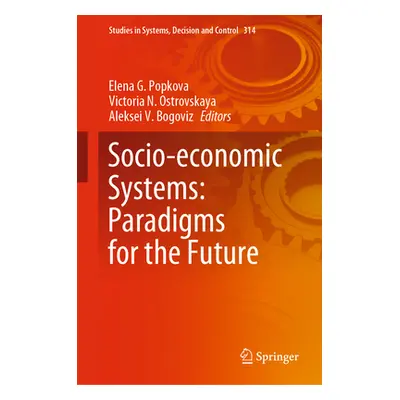 "Socio-Economic Systems: Paradigms for the Future" - "" ("Popkova Elena G.")