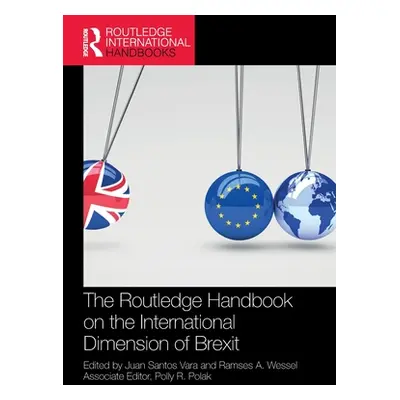 "The Routledge Handbook on the International Dimension of Brexit" - "" ("Vara Juan Santos")