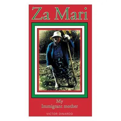 "Za Mari: My Immigrant Mother" - "" ("Dinardo Victor")