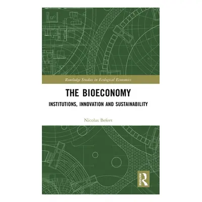 "The Bioeconomy: Institutions, Innovation and Sustainability" - "" ("Befort Nicolas")