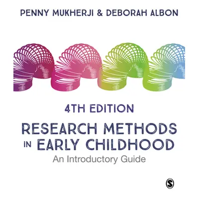 "Research Methods in Early Childhood" - "" ("Mukherji Penny")