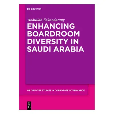 "Enhancing Boardroom Diversity in Saudi Arabia" - "" ("Eskandarany Abdullah")