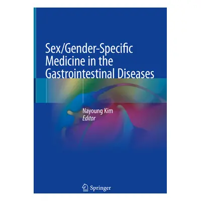 "Sex/Gender-Specific Medicine in the Gastrointestinal Diseases" - "" ("Kim Nayoung")