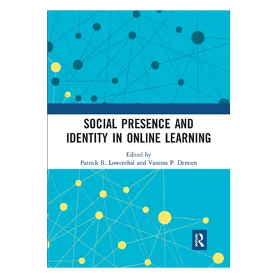 "Social Presence and Identity in Online Learning" - "" ("Lowenthal Patrick R.")