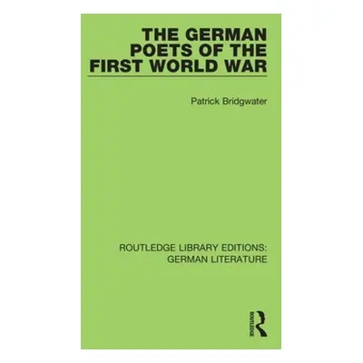 "The German Poets of the First World War" - "" ("Bridgwater Patrick")