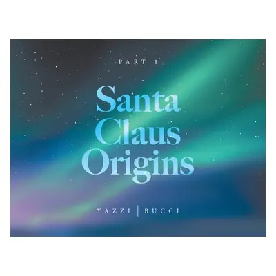 "Santa Claus Origins: Part 1" - "" ("Yazzi")