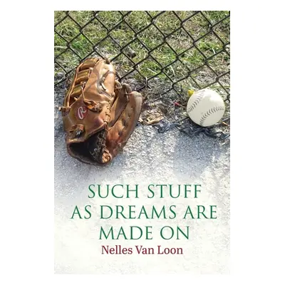 "Such Stuff As Dreams Are Made On" - "" ("Van Loon Nelles")