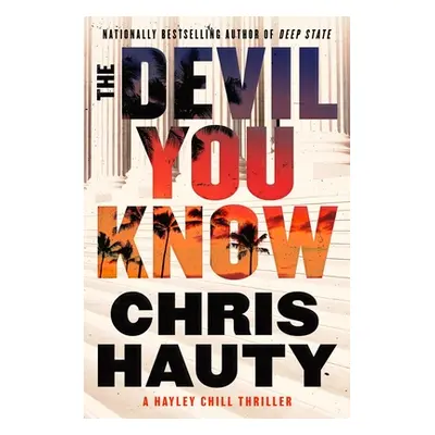 "The Devil You Know: A Thriller" - "" ("Hauty Chris")