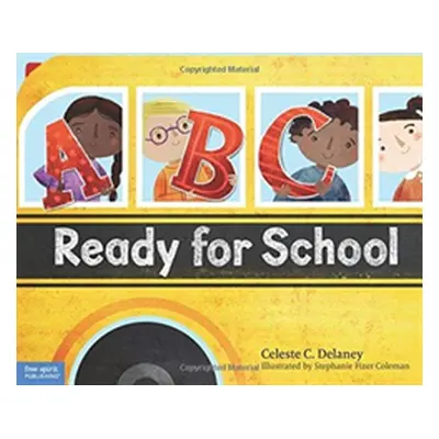 "ABC Ready for School: An Alphabet of Social Skills" - "" ("Delaney Celeste")