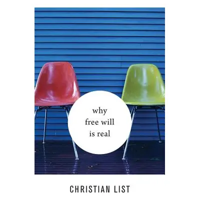 "Why Free Will Is Real" - "" ("List Christian")