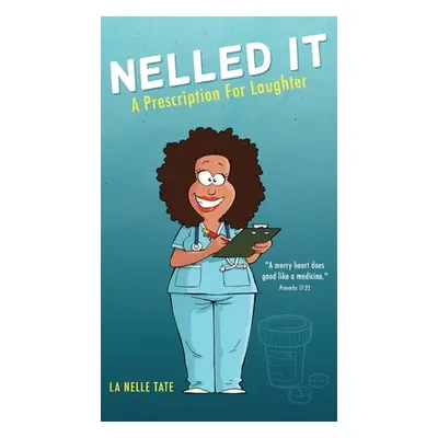 "Nelled It" - "" ("Tate La Nelle")