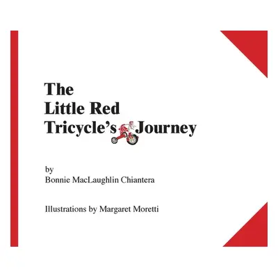 "Little Red Tricycle's Journey" - "" ("Chiantera Bonnie Maclaughlin")