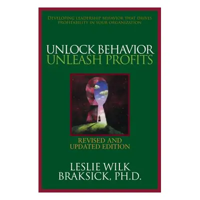 "Unlock Behavior, Unleash Profits: Developing Leadership Behavior That Drives Profitability in Y