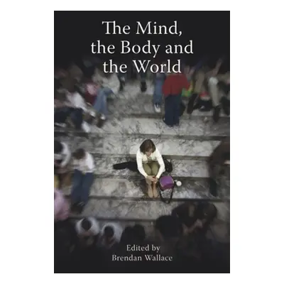 "Mind, the Body and the World: Psychology After Cognitivism?" - "" ("Anderson Tony")